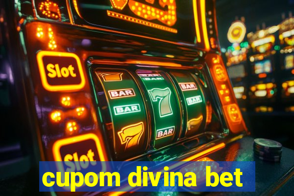 cupom divina bet